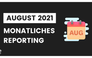 August 2021 - Monatliches Reporting