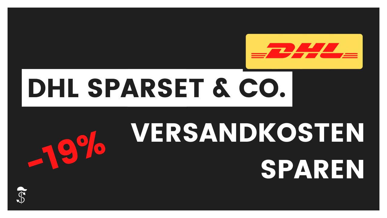 DHL Sparset & Co. – So sparst du Geld beim DHL Versand